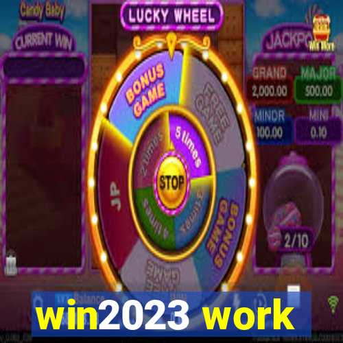 win2023 work